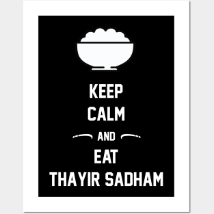 Keep Calm And Eat Thayir Sadham Posters and Art